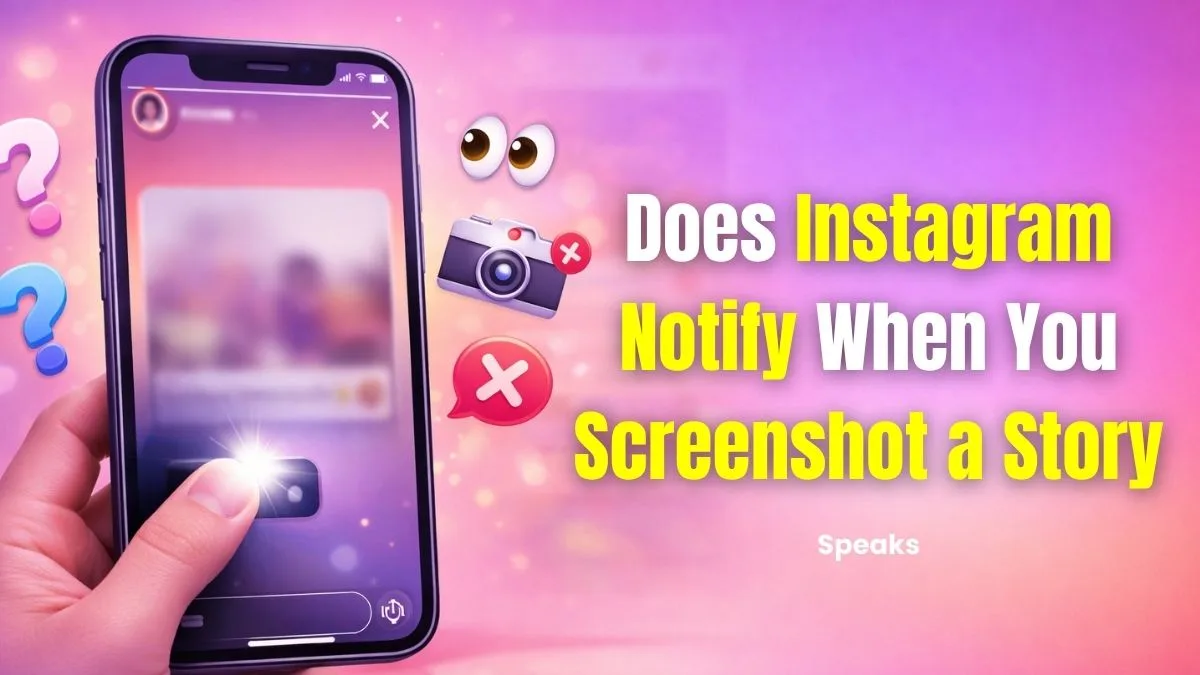 Does Instagram Notify When You Screenshot a Story in 2026
